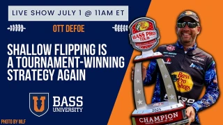 Ott DeFoe's Tidal Water, Shallow Flipping & Tournament Strategies - July 1, 2025