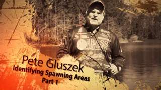 Identifying Spawning Areas - Pete Gluszek On the Water
