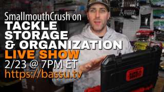 SmallmouthCrush Tackle Storage & Organization - February 2021
